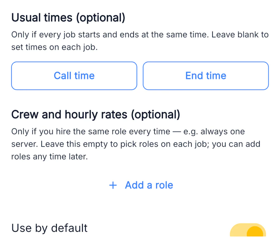 Usual times, crew and hourly rates, and the use by default switch